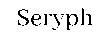 Seryph